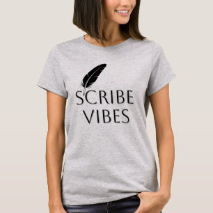 Scribe Vibes Author Writer Poet  T-Shirt