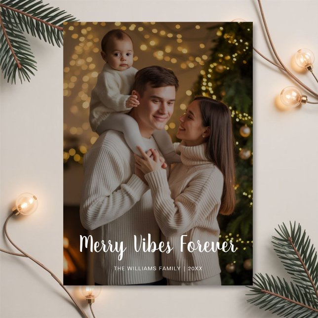 Script Christmas Card, Merry Vibes Forever, Family Holiday Card (Creator Uploaded)