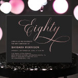Script Eighty Black Rose Gold 80th Birthday Invitation<br><div class="desc">Mark an extraordinary occasion with the Elegant Eighty Black & Rose Gold 80th Birthday Invitation. This stunning design combines the sophistication of black with the warm elegance of rose gold, creating a luxurious and timeless look. Perfect for celebrating a significant milestone, this invitation will set the tone for a memorable...</div>