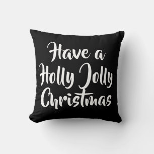 script HAVE A HOLLY JOLLY CHRISTMAS Cushion