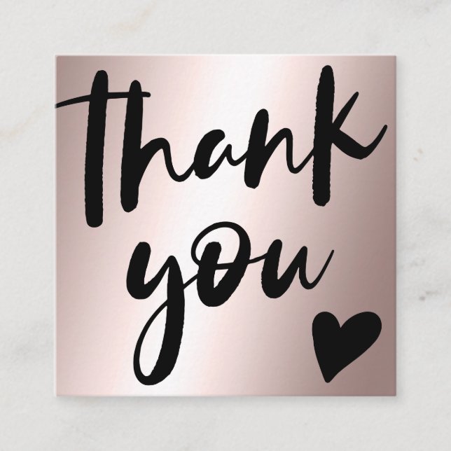 Script rose gold metallic chic order thank you square business card (Front)