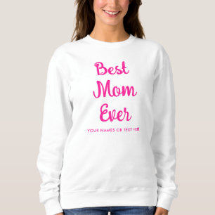 Script Template Womens Hot Pink Best Mum Ever Sweatshirt