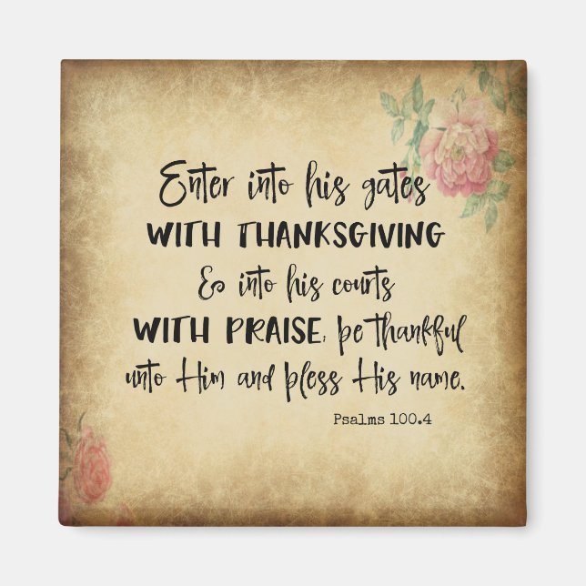Scripture Enter His gates with Thanksgiving Magnet (Front)