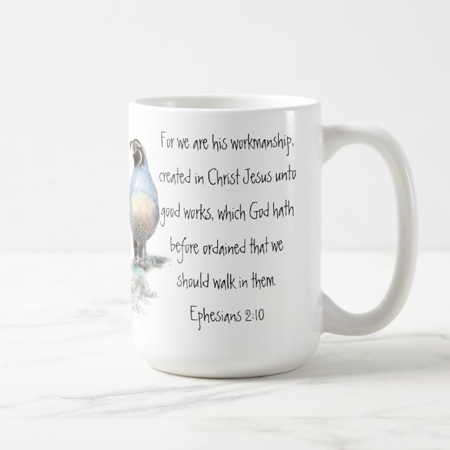 Scripture Ephesians 2:10 with California Quail Coffee Mug (Right)