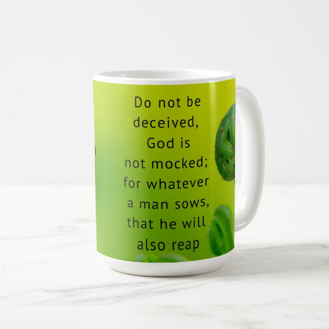 Scripture  Mug Galatians 6:7 (Front Right)