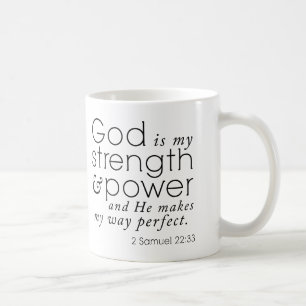 Scripture Mug, "God is my strength" 2 Samuel 22:33 Coffee Mug