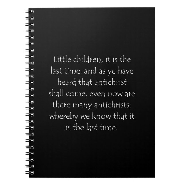 Scripture Quote 1 John 2 18 Notebook (Front)