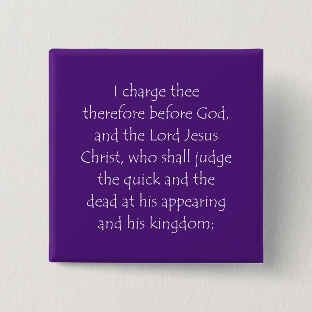 Scripture Quote 2 Timothy 4 1 15 Cm Square Badge (Front)