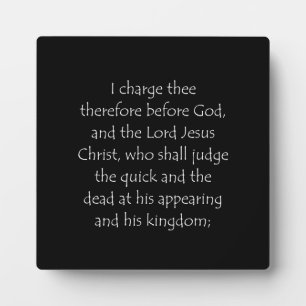 Scripture Quote 2 Timothy 4 1 Plaque