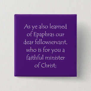 Scripture Quote Colossians 1 7 15 Cm Square Badge
