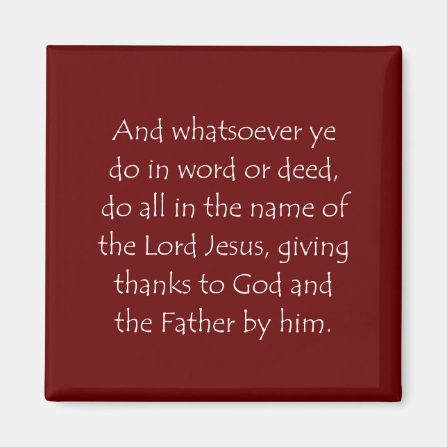 Scripture Quote Colossians 3 17 Magnet (Front)