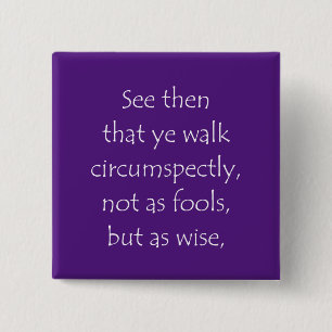 Scripture Quote Ephesians 5 15 Cm Square Badge