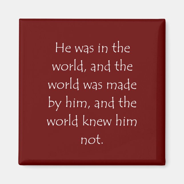 Scripture Quote John 1 10 Magnet (Front)