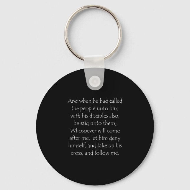 Scripture Quote Mark 8 34 Key Ring (Front)