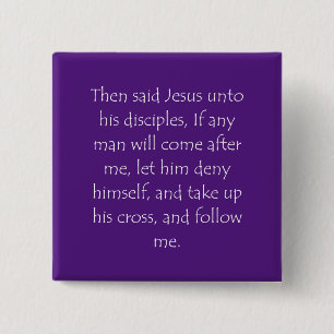 Scripture Quote Matthew 16 24 15 Cm Square Badge
