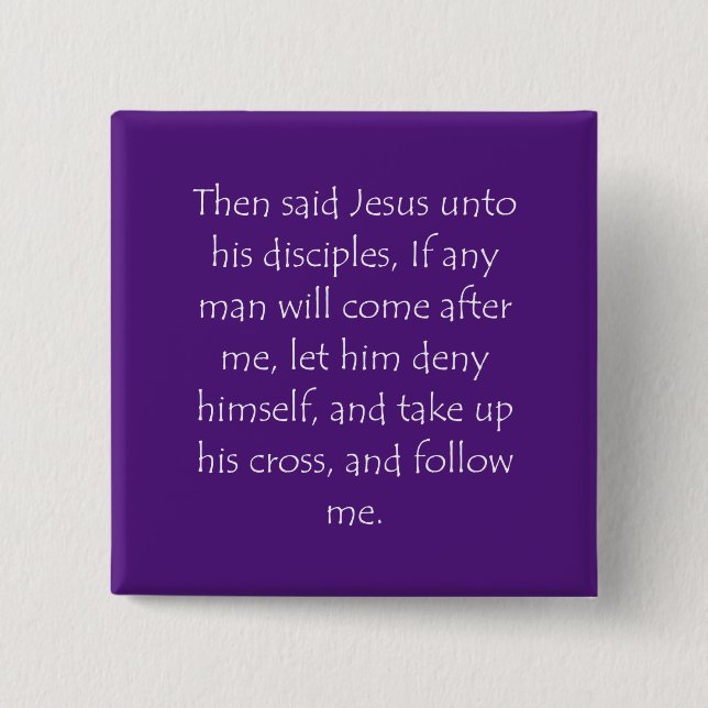 Scripture Quote Matthew 16 24 15 Cm Square Badge (Front)