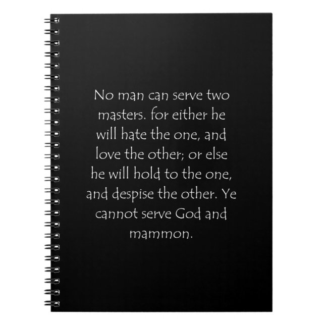 Scripture Quote Matthew 6 24 Notebook (Front)