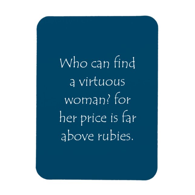Scripture Quote Proverbs 31 10 Magnet (Vertical)