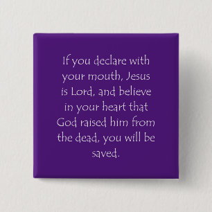 Scripture Quote Romans 10 9 15 Cm Square Badge