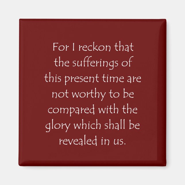 Scripture Quote Romans 8 18 Magnet (Front)