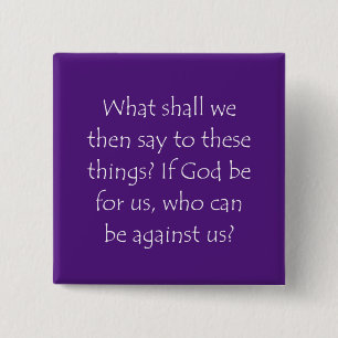 Scripture Quote Romans 8 31 15 Cm Square Badge