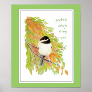 Scripture, Thanksgiving , Autumn,Chickadee, Bird Poster