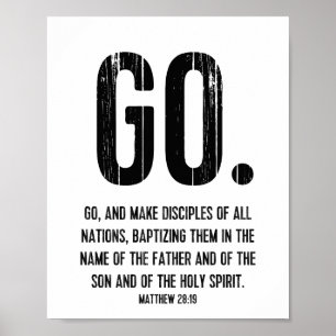 Scripture Verse, Matthew 28:19, Go Poster
