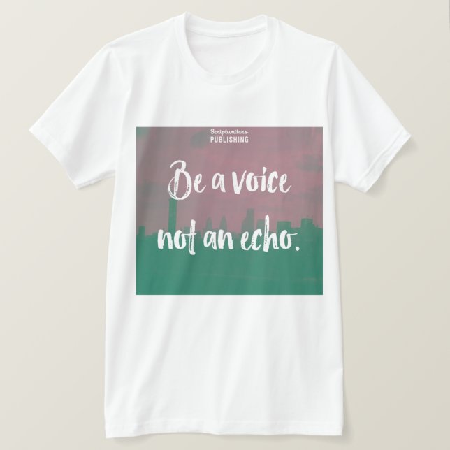 Scriptwriters Publishing Be A Voice TShirt (Design Front)