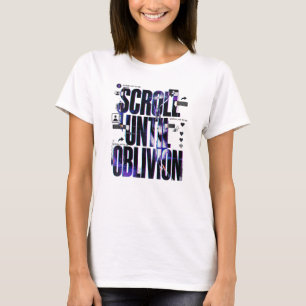 SCROLL UNTIL OBLIVION Social Media Brutalist Typ T-Shirt