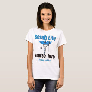 Scrub Life & Nurse Love Family Edition Shirt Fun