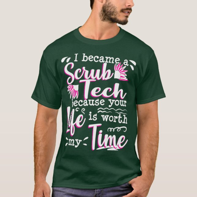 Scrub Tech Surgical Technologist Quote Gift T-Shirt (Front)