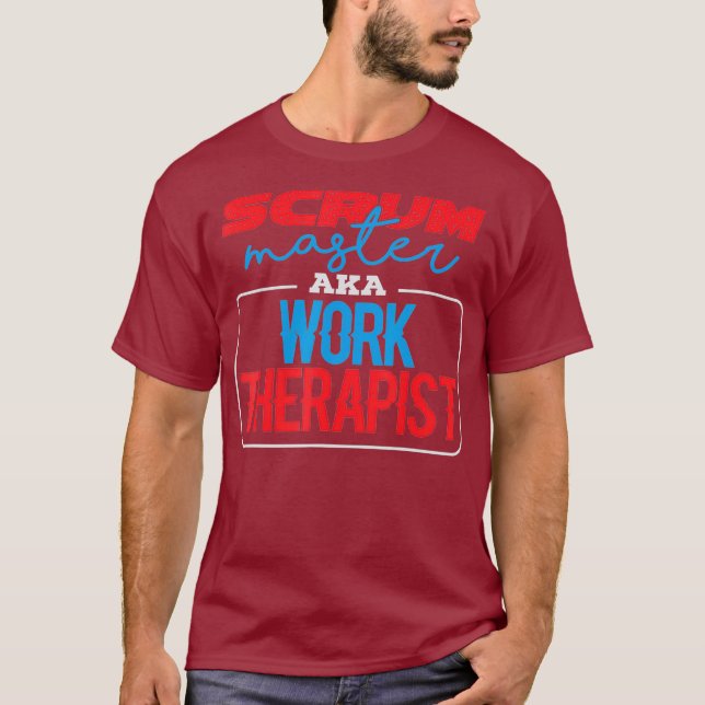 Scrum Master Work Therapist Lean Agile PM Funny T-Shirt (Front)