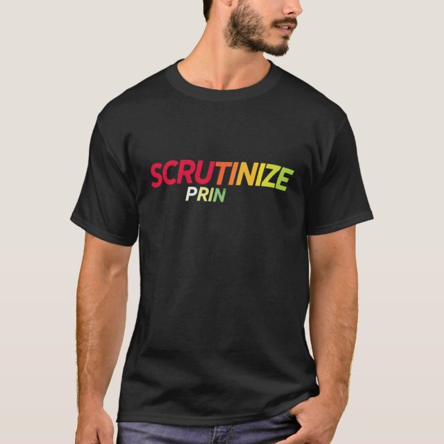 Scrutinise prin T-Shirt (Front)