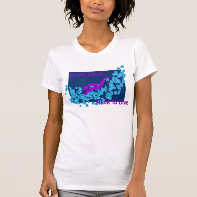 Scuba Chick - Alive to Dive T-Shirt (Front)