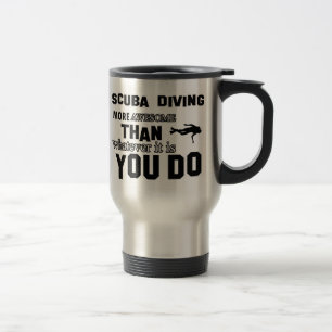 scuba dive more awesome travel mug