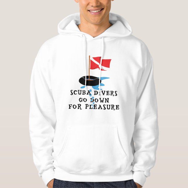 Scuba Divers Go Down For Pleasure Hoodie (Front)