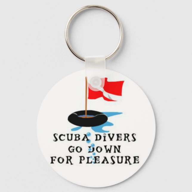 Scuba Divers Go Down For Pleasure Key Ring (Front)