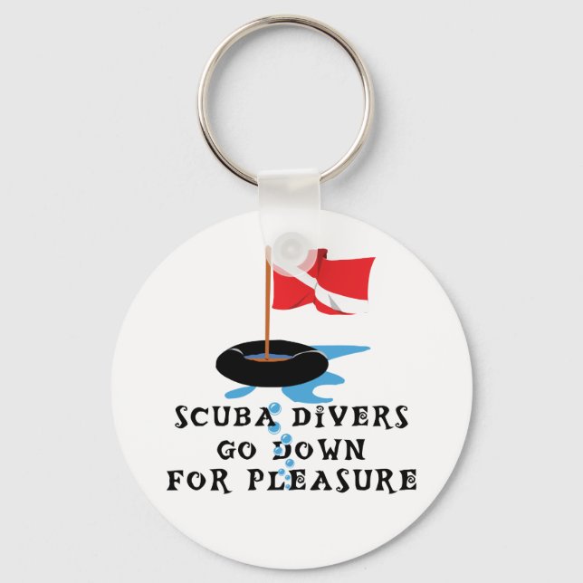 Scuba Divers Go Down For Pleasure Key Ring (Front)