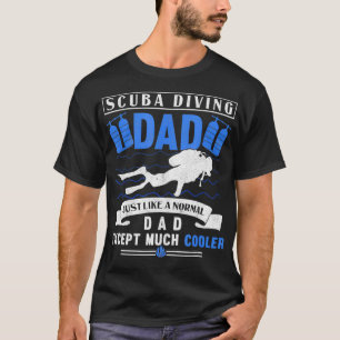 Scuba Diving Dad Dive Fathers Day Underwater Scuba T-Shirt