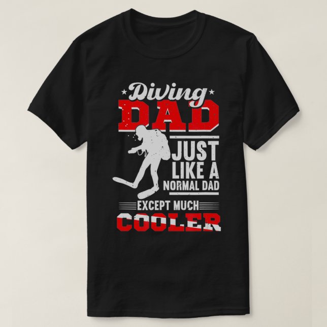 Scuba Diving Dad Father's Day Gift Diver Scuba Div T-Shirt (Design Front)