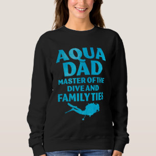 Scuba Diving Dad Skilled Open Water Diver 5 Sweatshirt