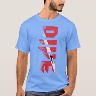 Scuba Diving Diver Down Flag Scuba Diver Scuba D T-Shirt