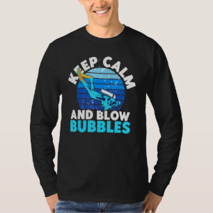 Scuba Diving Diver Keep Calm And Blow Bubbles Vint T-Shirt