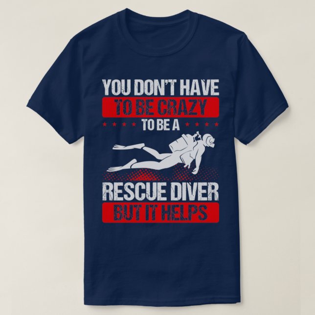 Scuba Diving Funny Rescue Diver Diving Rescue T-Shirt (Design Front)