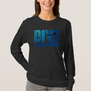 Scuba Diving Gear  Dive Cozumel Mexico  Scuba Dive T-Shirt