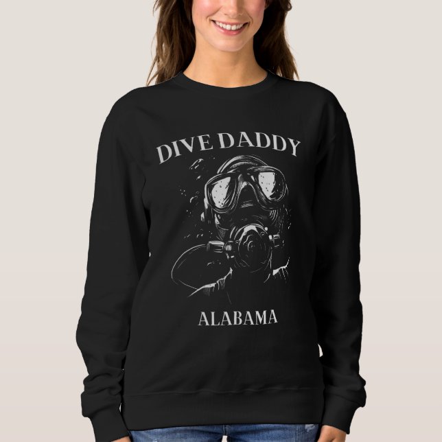 Scuba Diving Gear  Dive Daddy Alabama Sweatshirt (Front)