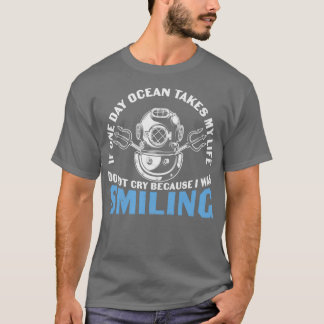 Scuba Diving Quote Scuba Diving I Was Smiling T-Shirt