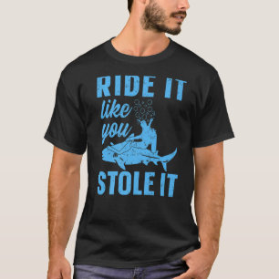 Scuba Diving Ride It Like You Stole It shark Diver T-Shirt