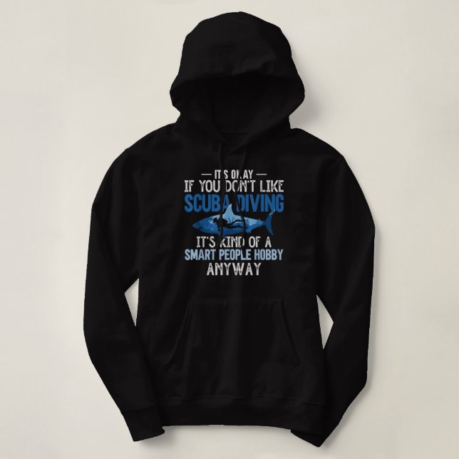 Scuba Diving Smart People Hobby Underwater Funny S Hoodie (Design Front)