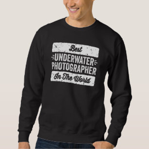 Scuba Diving Underwater Photographer Sweatshirt